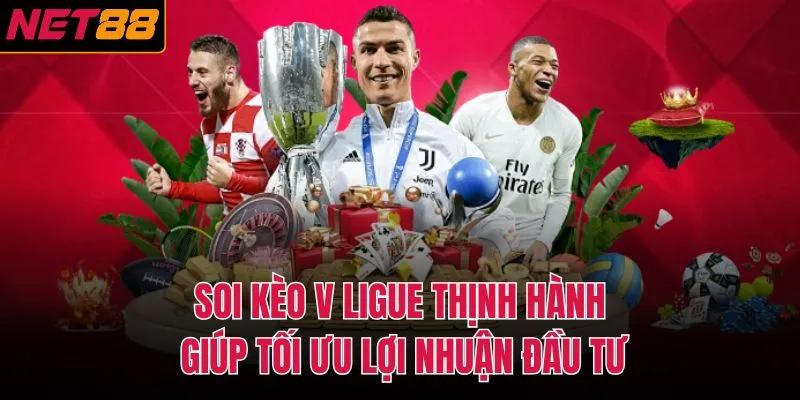 Soi k&egrave;o V Ligue thịnh h&agrave;nh gi&uacute;p tối ưu lợi nhuận đầu tư